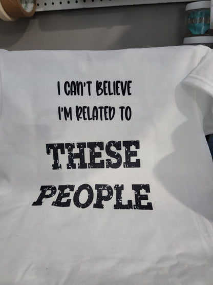 I can't believe Shirt