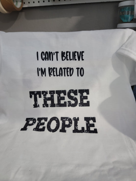 I can't believe Shirt