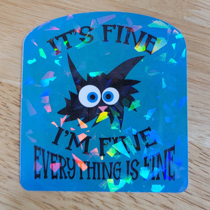 Everything is Fine Sticker